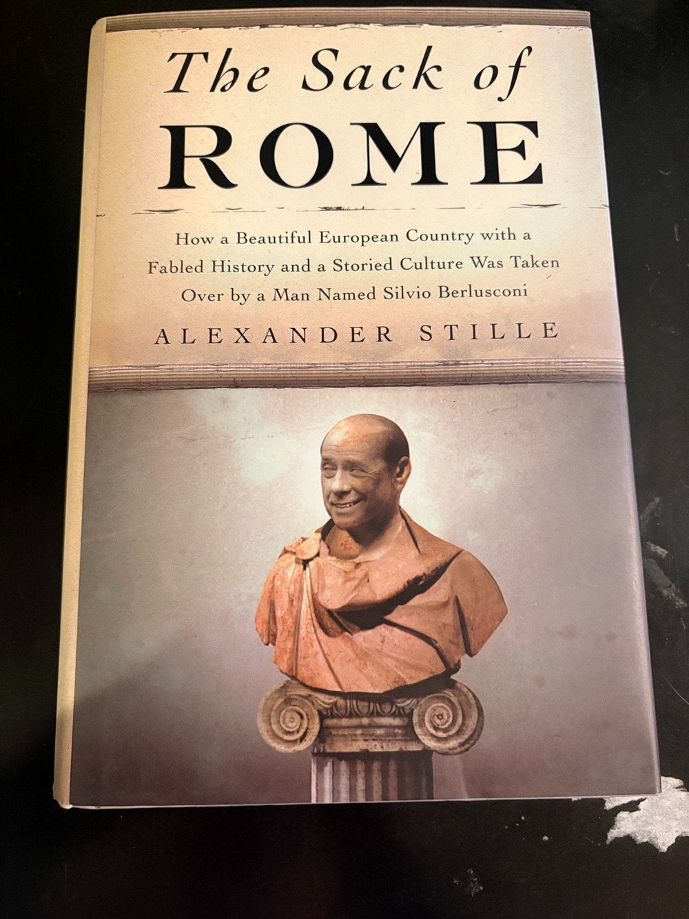 The Sack of Rome 2006 Italy Politics Silvio Berlusconi Corruption Prime Minister